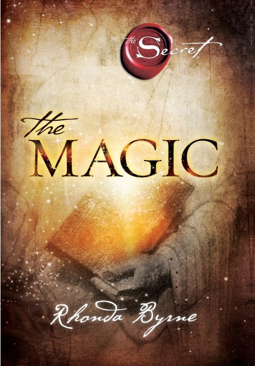 "Book cover of 'The Magic' by Rhonda Byrne, part of 'The Secret' series. The design features an ancient, glowing book held by a mysterious hand, with golden sparkles and a mystical background. The title is in elegant gold lettering, with 'The Secret' logo at the top. This bestselling self-help book explores gratitude, the Law of Attraction, and manifestation techniques for abundance and success."