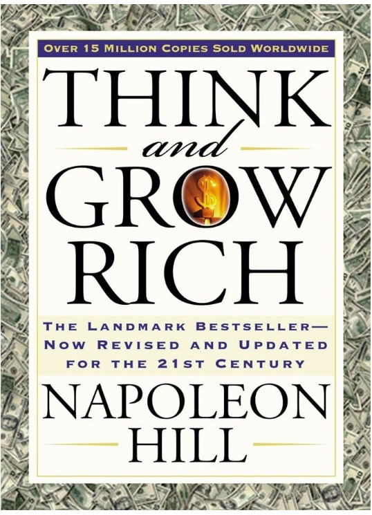 "Book cover of 'Think and Grow Rich' by Napoleon Hill. This timeless self-help classic focuses on wealth-building, personal success, and the power of mindset. The cover features bold typography with a dollar sign inside the letter 'O,' symbolizing financial growth. This bestseller, revised for the 21st century, teaches principles of success, goal setting, and financial prosperity."